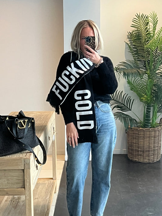 "Fucking Cold " Scarf